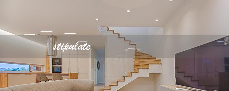 stipulate（规定了什么）